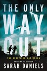 The Only Way Out: The Rebellion Has Begun - Sarah Daniels - 9781728258157