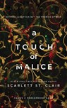 A Touch of Malice - Scarlett St. Clair - 9781728261676