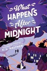 What Happens After Midnight - K. L. Walther - 9781728263137