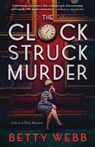Clock Struck Murder - Betty Webb - 9781728269931