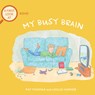 My Busy Brain: A First Look at ADHD - Pat Thomas - 9781728270852