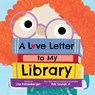 A Love Letter to My Library - Lisa Katzenberger - 9781728272719