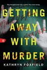 Getting Away with Murder - Kathryn Foxfield - 9781728278919