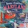 Santa Is Coming to Maryland - Steve Smallman - 9781728288093