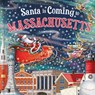 Santa Is Coming to Massachusetts - Steve Smallman - 9781728288123