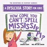 How Come You Can't Spell Mississippi - Barbara Esham - 9781728289427