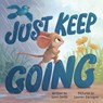 Just Keep Going - Lynn Smith - 9781728290300