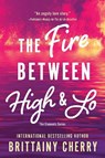 The Fire Between High & Lo - Brittainy Cherry - 9781728297132
