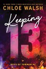 Walsh, C: Keeping 13 - Chloe Walsh - 9781728299976