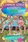 Common Sense Pediatrics - S Cornelia Franz - 9781728314754