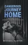 Dangerous Journey Home - Michael Hunter - 9781728366104