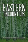 Eastern Encounters - Michael Wynne-Parker - 9781728374666