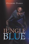 Jungle Blue - Otchere Darko - 9781728392356