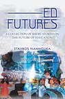 Ed Futures - Stavros Yiannouka ; Deena Newaz ; Vesta Gheibi - 9781728393964
