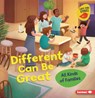 Different Can Be Great: All Kinds of Families - Lisa Bullard - 9781728438580