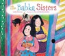 The Babka Sisters - Leslea Newman - 9781728445571