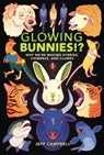 Glowing Bunnies!? - Jeff Campbell - 9781728456072