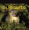 The Search for Olinguito - Sandra Markle - 9781728477541