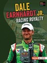 Dale Earnhardt Jr.: Racing Royalty - Tracy Sue Walker - 9781728478548