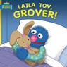 Laila Tov, Grover! - Joni Kibort Sussman - 9781728492865