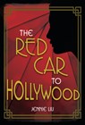 The Red Car to Hollywood - Jennie Liu - 9781728493213