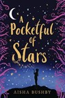 A Pocketful of Stars - Aisha Bushby - 9781728493848