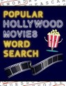 Popular Hollywood Movies Word Search: 50+ Film Puzzles With Movie Pictures Have Fun Solving These Large-Print Word Find Puzzles! - Makmak Puzzle Books - 9781729205242