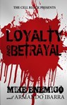Loyalty & Betrayal - Armando Ibarra - 9781729432174