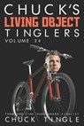 Chuck's Living Object Tinglers: Volume 24 - Chuck Tingle - 9781730764172