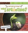 What Is Sprouting? - Stephanie Anne Box - 9781731652232