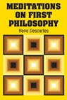 Meditations on First Philosophy - Rene Descartes - 9781731705273