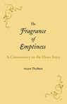 The Fragrance of Emptiness - Anam Thubten - 9781732020801