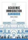 The Academic Immigration Handbook - COHEN,  Adam S - 9781732027176