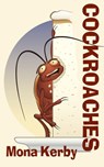 Cockroaches - Mona Kerby - 9781732044838