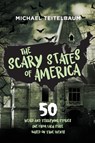 The Scary States of America - Michael Teitelbaum - 9781732067974