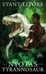 Nyota's Tyrannosaur - Stant Litore - 9781732086920