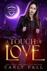A Touch of Love - Carly Fall - 9781732123656