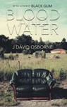 Blood and Water - OSBORNE,  J David - 9781732124028