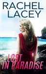 Lost in Paradise - Rachel Lacey - 9781732151956