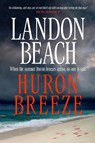 Huron Breeze - Landon Beach - 9781732257870