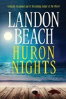 Huron Nights - Landon Beach - 9781732257894