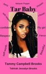 Tar Baby - Tammy Campbell Brooks ; Tahirah Jessalyn Brooks - 9781732276833