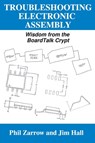 TROUBLESHOOTING ELECTRONIC ASSEMBLY - ZARROW,  Phil ; Hall, Jim - 9781732283688