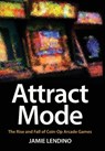 Attract Mode - Jamie Lendino - 9781732355231
