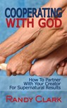 Cooperating With God - Randy Clark - 9781732424708