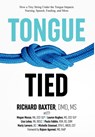 Tongue-Tied - MS DMD Richard Baxter - 9781732508217