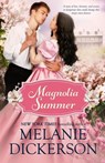 Magnolia Summer - Melanie Dickerson - 9781732542228