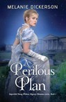 A Perilous Plan - Melanie Dickerson - 9781732542235