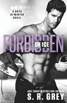 Forbidden on Ice - GREY,  S. R. - 9781732545885