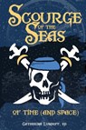 Scourge of the Seas of Time (and Space) - Ginn Hale ; A J Fitzwater - 9781732583320